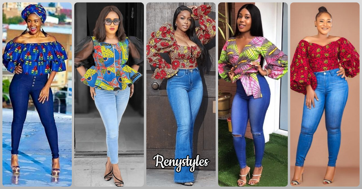 Smart Ways To Styles Your Ankara Blouse/Tops With Jeans 2024 Reny styles